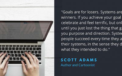 ‘Goals are For Losers.’ Try Systems Instead.