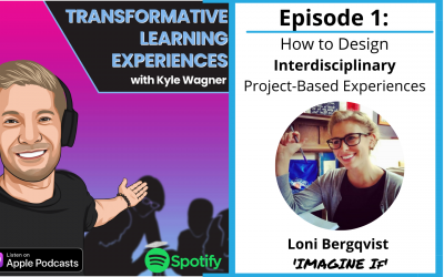 Episode 1: How to Design Interdisciplinary, Project-Based Experiences with Loni Berqvist