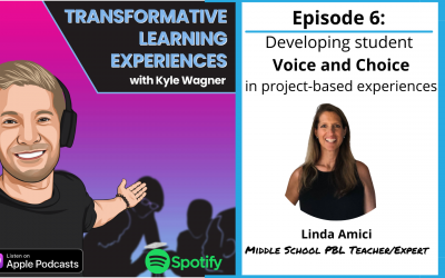 Episode 6: Developing Student Voice and Choice in Project-Based Experiences