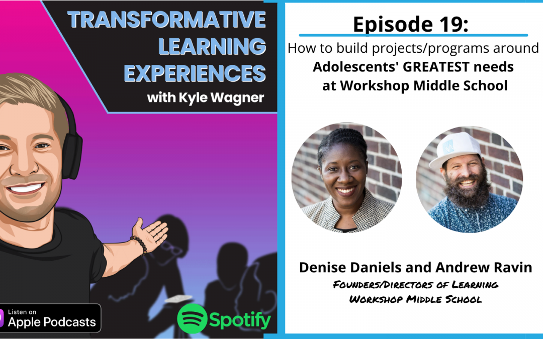 Episode 19: How to Build a Program Around Projects and Adolescent Needs w/ Andrew Ravin and Denise Daniels